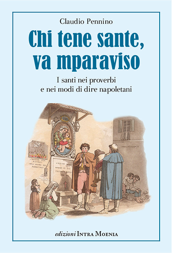 Chi tene sante, va mparaviso