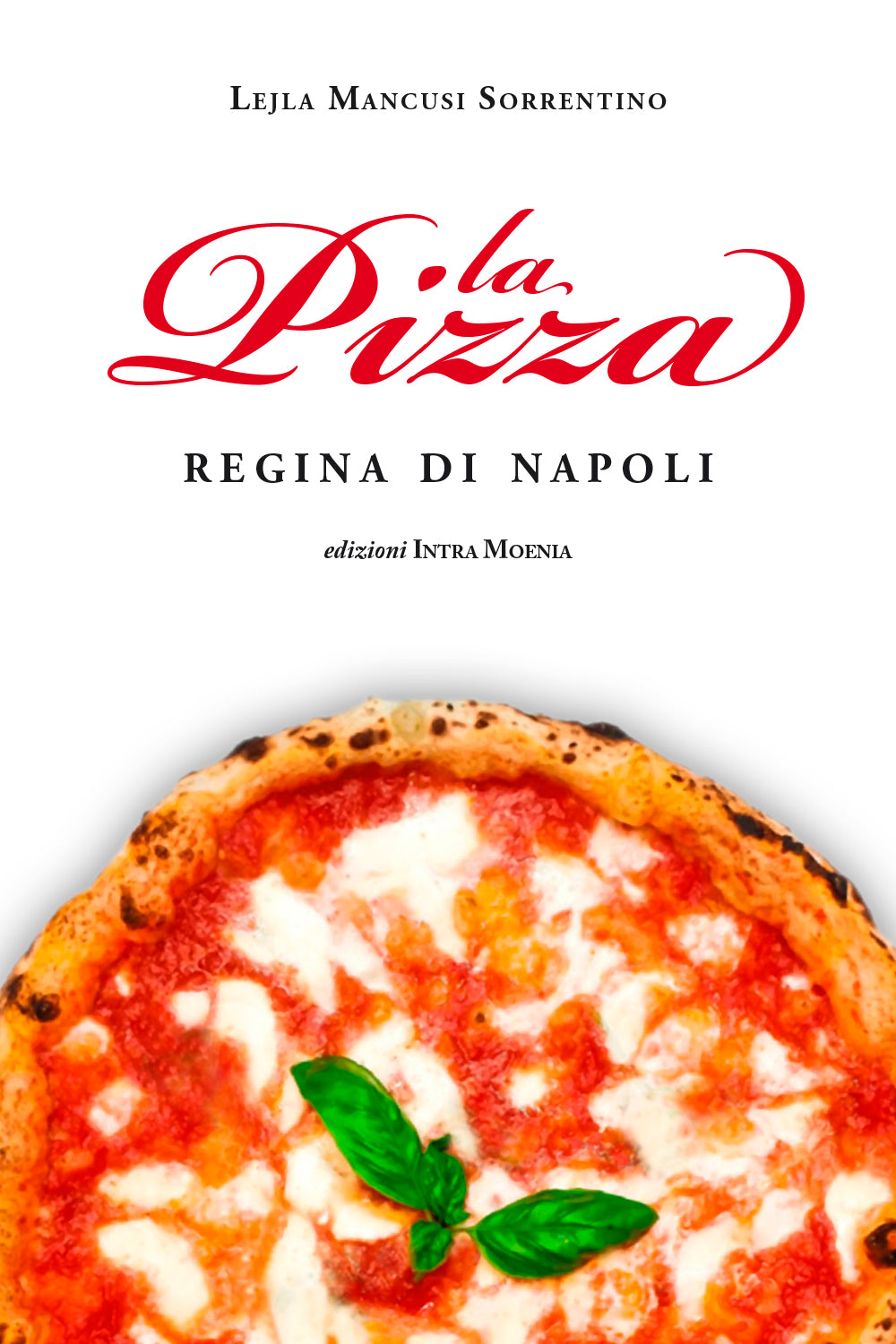 La Pizza – Regina di Napoli